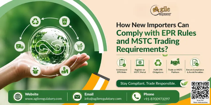 How New Importers Can Comply with  EPR Rules and MSTC Trading Requirements?