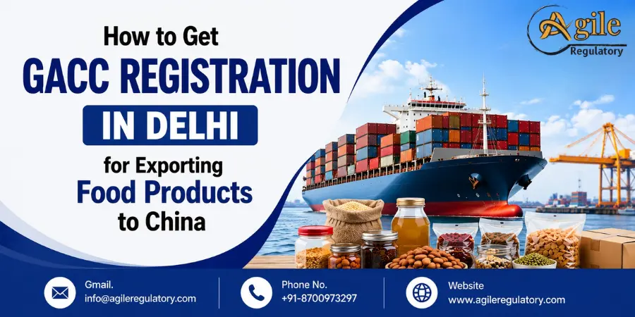 How to Get GACC Registration in Delhi for Exporting Food Products to China
