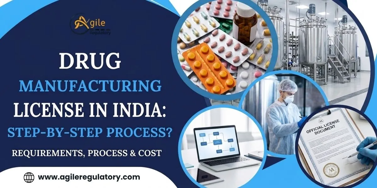How to Get a Drug Manufacturing Licence in India: Step-by-Step Process?