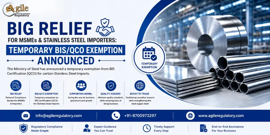 Big Relief for MSMEs & Stainless Steel Importers: Temporary BIS/QCO Exemption Announced