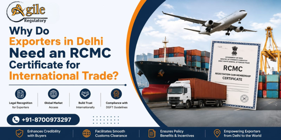 Why Do Exporters in Delhi Need an RCMC Certificate for International Trade?