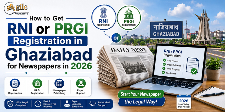 How to Get RNI or PRGI Registration in Ghaziabad for Newspapers in 2026