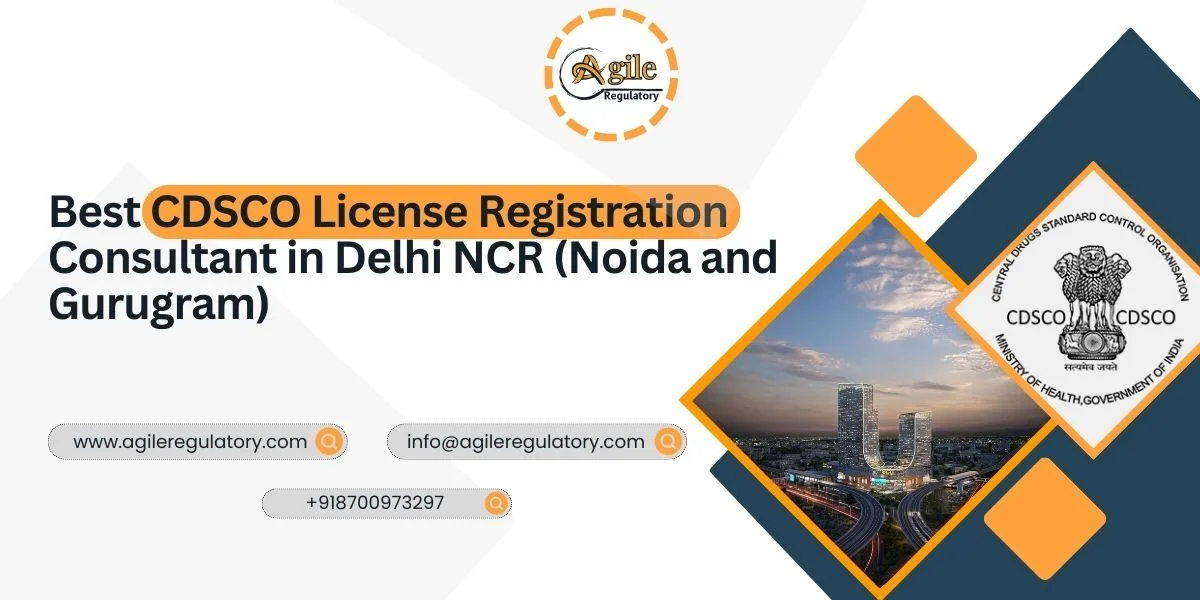 Best CDSCO License Registration Consultant in Delhi NCR (Noida and Gurugram)