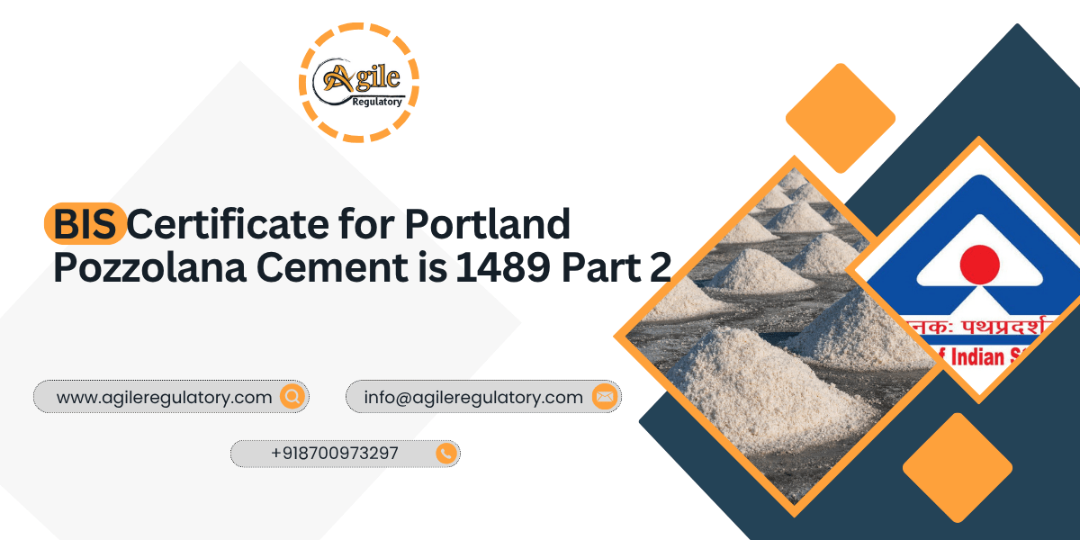 BIS Certificate for Portland Pozzolana Cement is 1489 Part 2