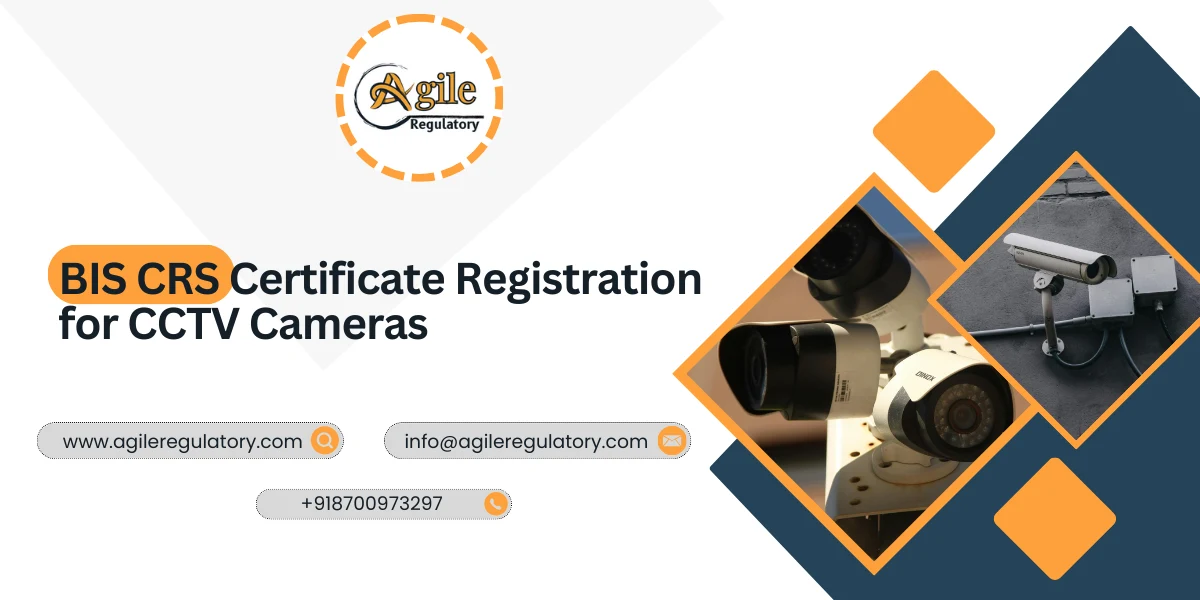 BIS CRS Certificate Registration for CCTV Cameras