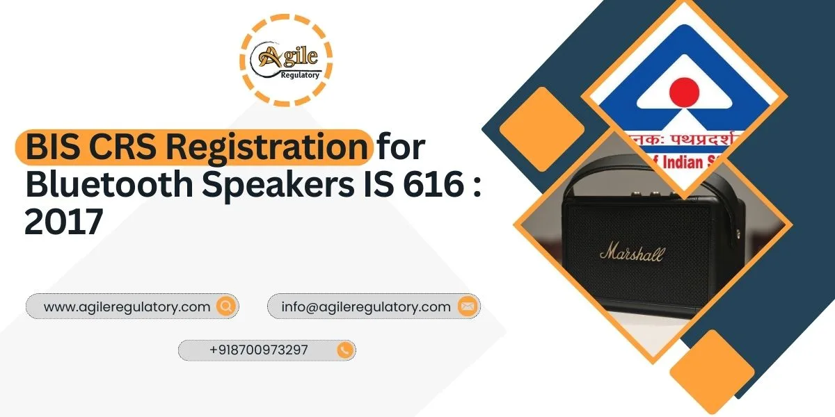 BIS CRS Registration for Bluetooth Speakers IS 616 : 2017