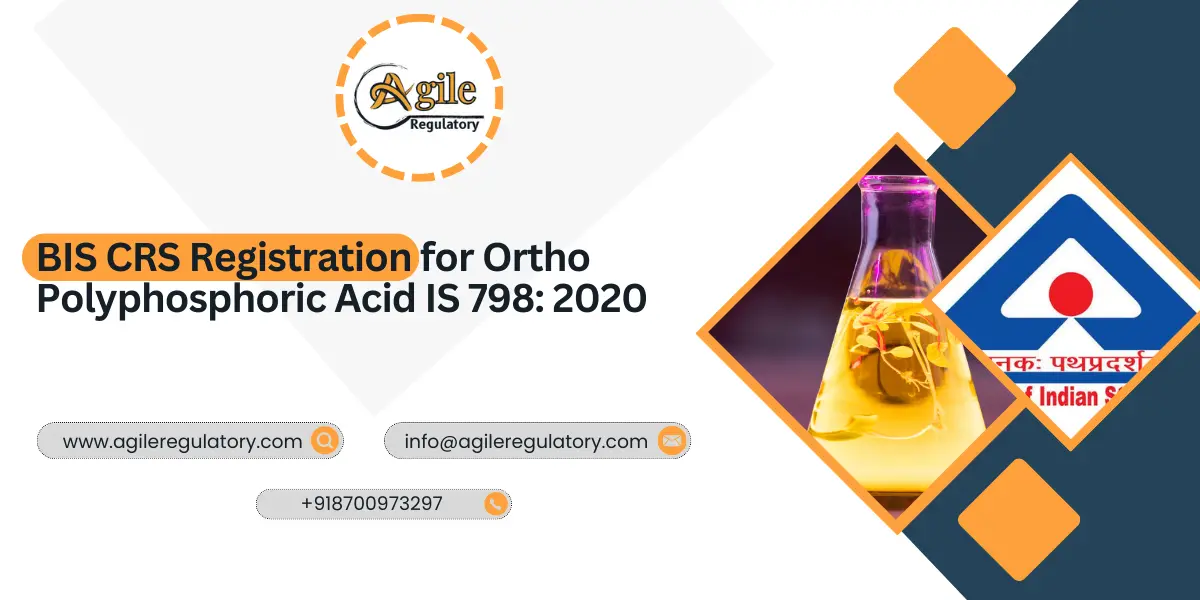BIS CRS Registration for Ortho Polyphosphoric Acid IS 798: 2020