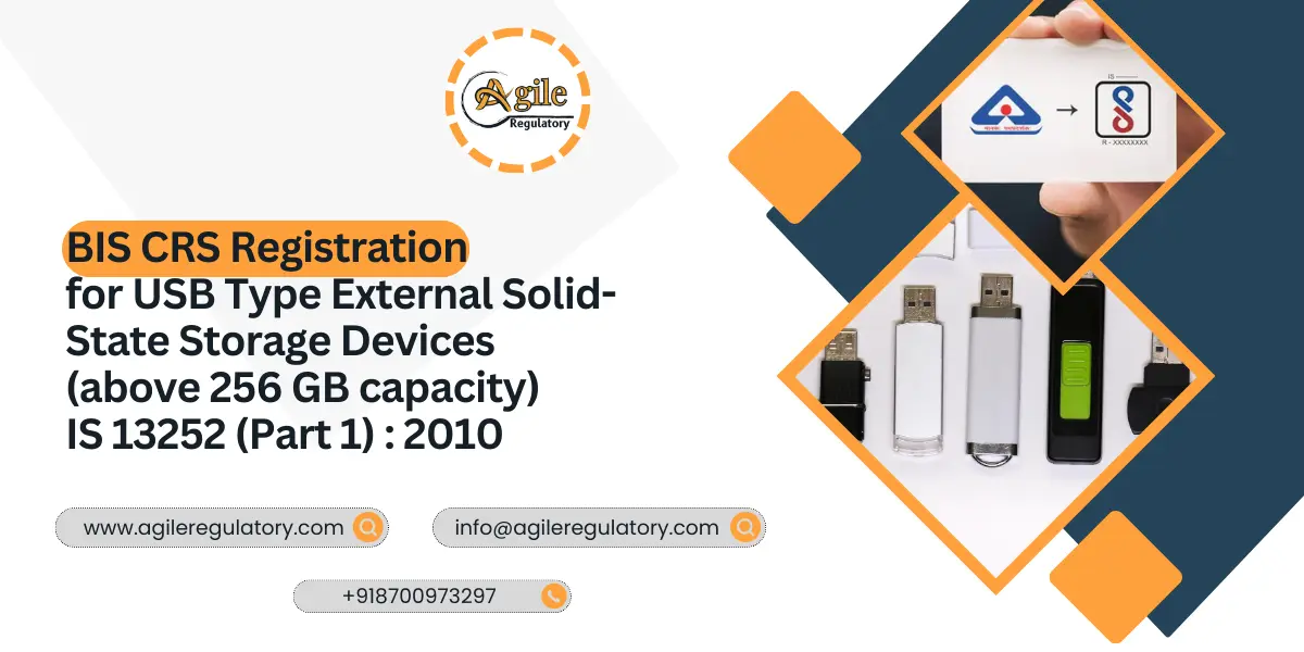 BIS CRS Registration for USB Type External Solid-State Storage Devices (above 256 GB capacity) IS 13252 (Part 1) : 2010