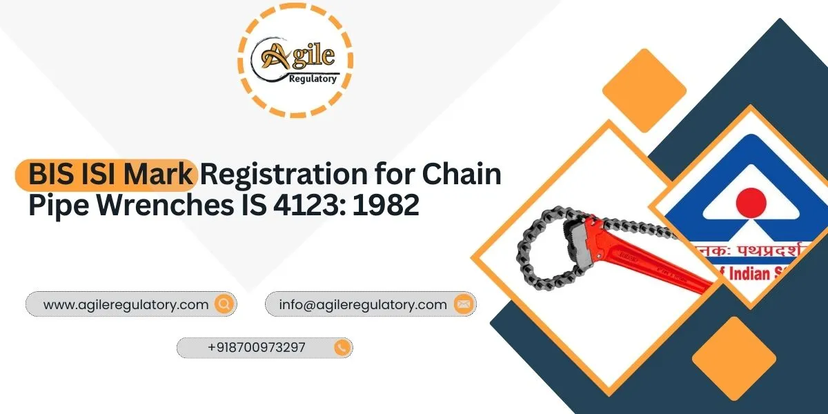  BIS ISI Mark Registration for Chain Pipe Wrenches IS 4123: 1982