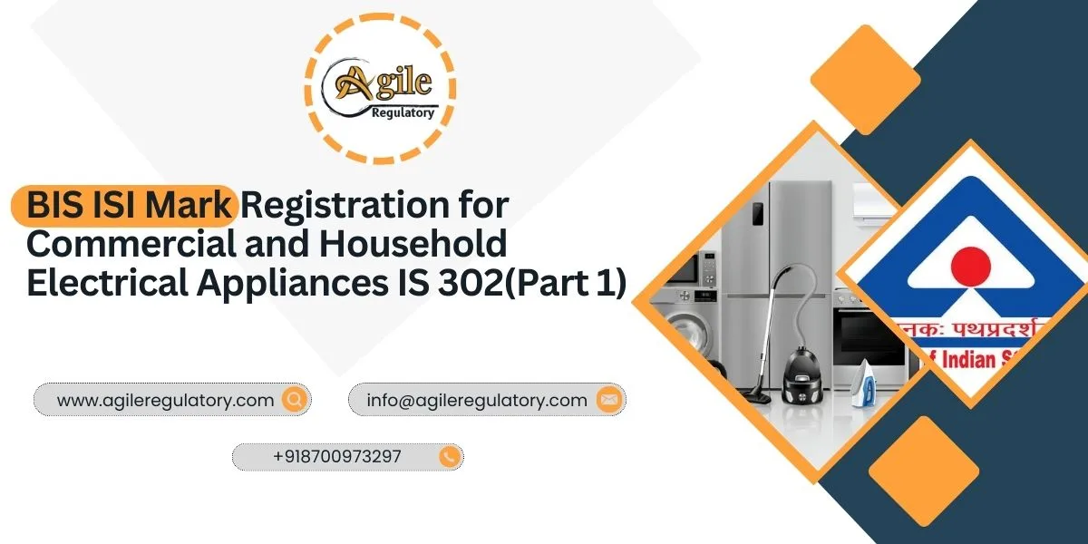 BIS ISI Mark Registration for Commercial and Household Electrical Appliances IS 302(Part 1): 2024 IEC 60335-1:2020