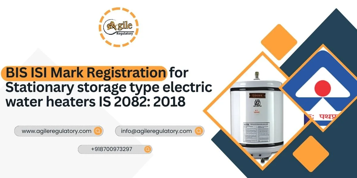 BIS ISI Mark Registration for Stationary storage type electric water heaters IS 2082: 2018