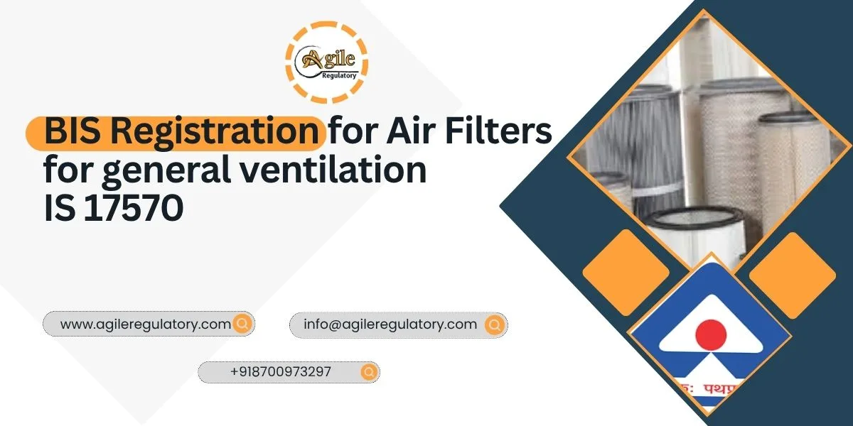BIS Registration for Air Filters for general ventilation IS 17570 (Part 1): 2021 ISO 16890-2: 2016