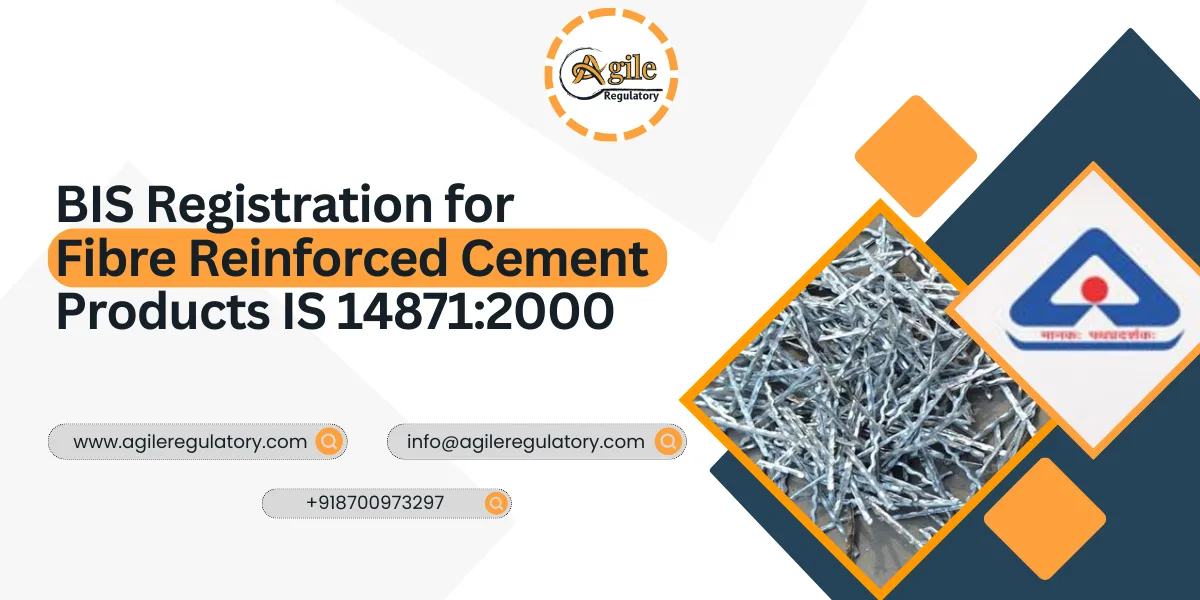 BIS Registration for Fibre Reinforced Cement Products IS 14871:2000