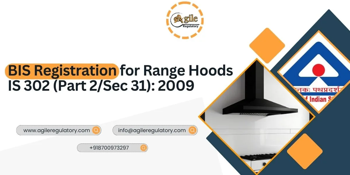 BIS Registration for Range Hoods IS 302 (Part 2/Sec 31): 2009
