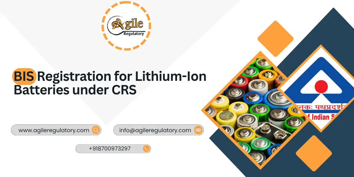 BIS Registration for Lithium-Ion Batteries under CRS