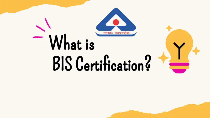 What is BIS Certification? - Get Expert Guidance | Agile Regulatory