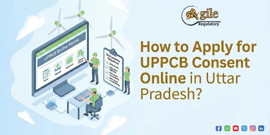 How to Apply for UPPCB Consent Online in Uttar Pradesh?
