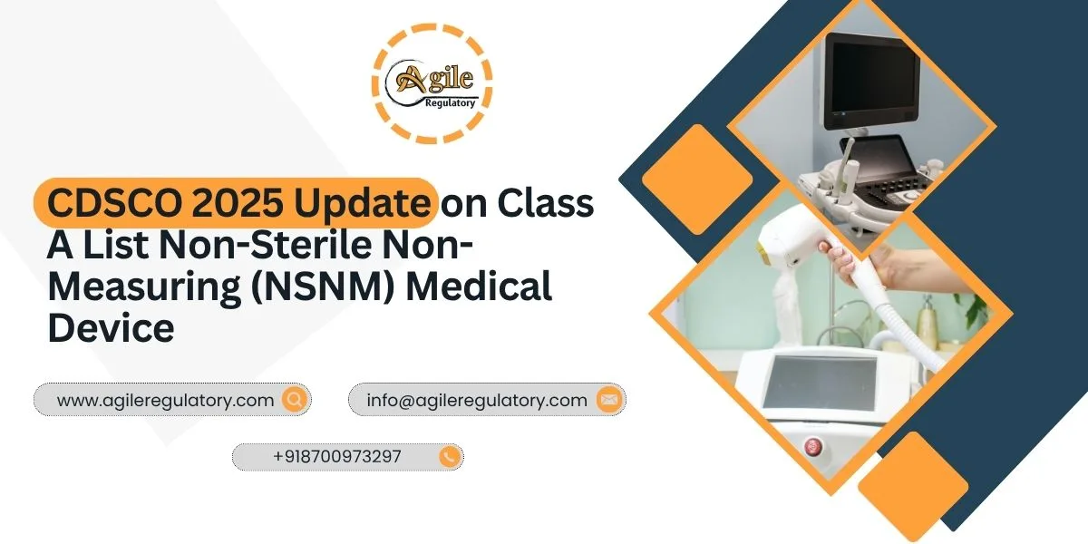 CDSCO 2025 Update on Class A List Non-Sterile Non-Measuring (NSNM) Medical Device Registration