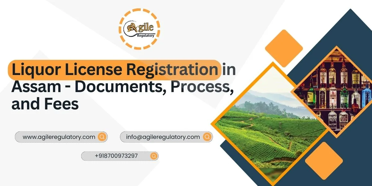 Liquor License Registration in Assam – Documents, Process & Fees Guide
