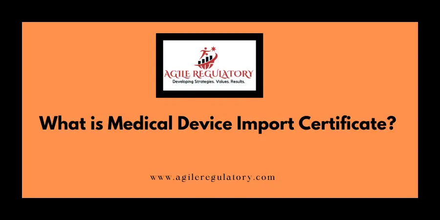 What is CDSCO Medical Device Import Certificate?