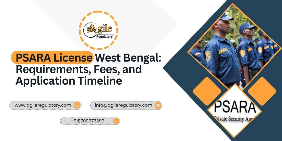 PSARA License West Bengal: Requirements, Fees, and Application Timeline