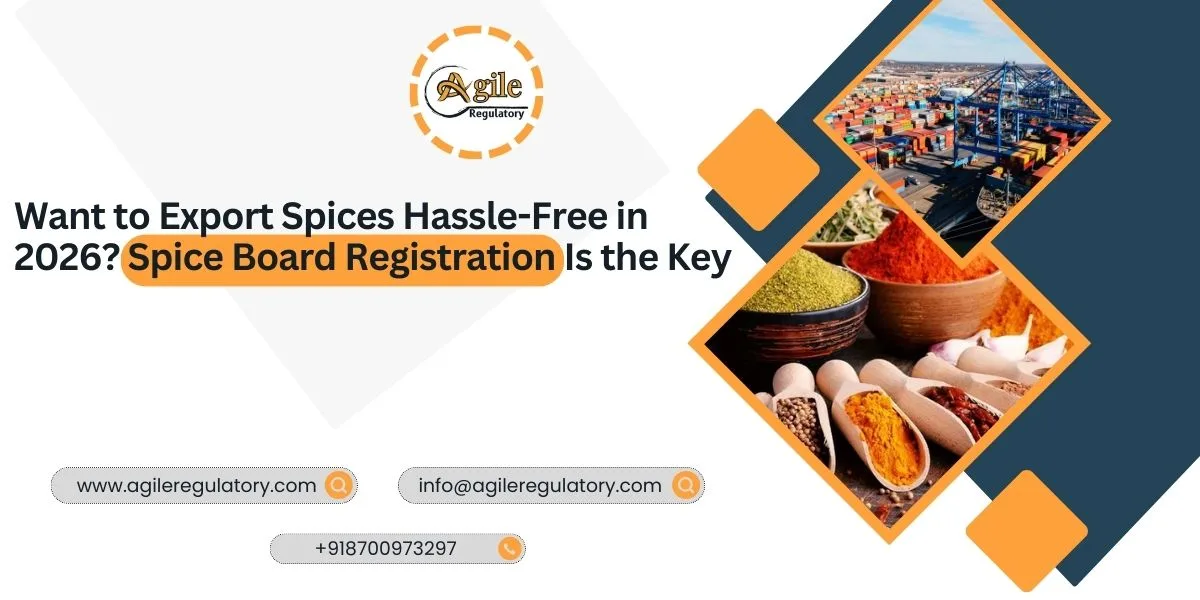 Want to Export Spices Hassle-Free in 2026? Spice Board Registration Is the Key