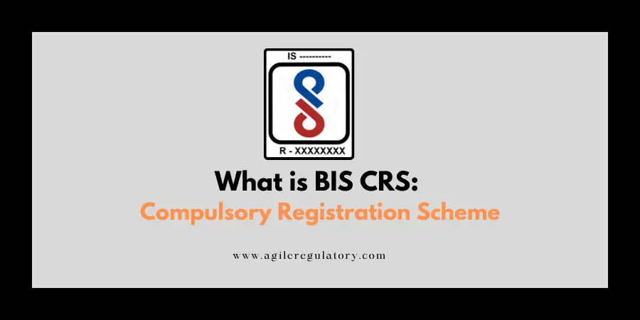 What is BIS CRS: Compulsory Registration Scheme ?